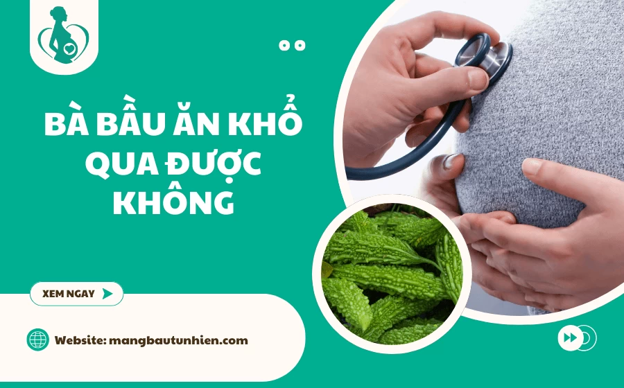ba-bau-an-kho-qua-duoc-khong Bà bầu ăn khổ qua được không? Lợi ích và lưu ý cho thai kỳ