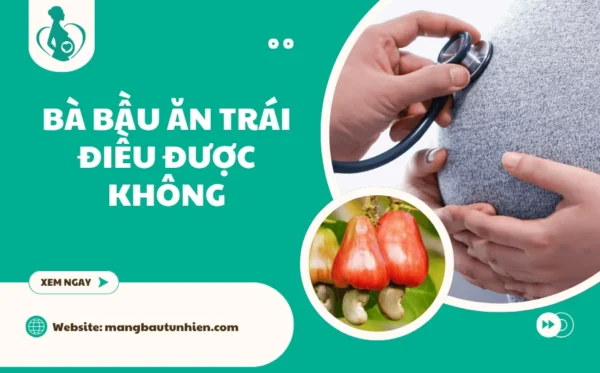 Bà bầu ăn trái điều được không